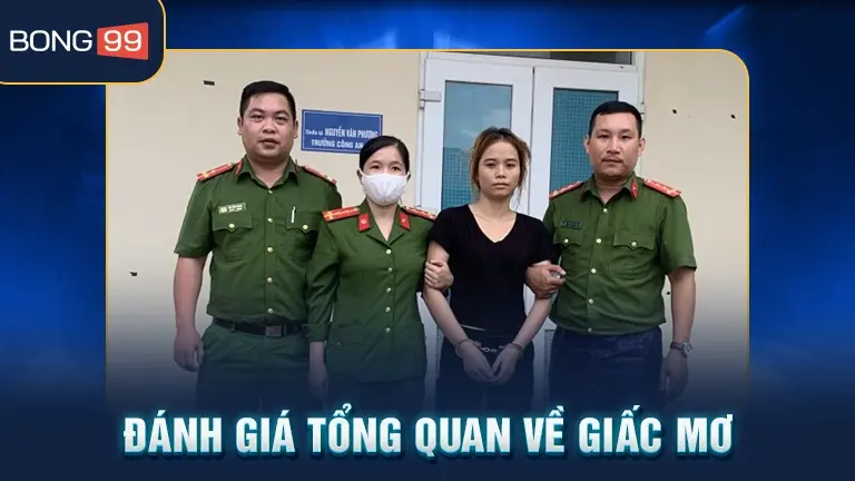 mơ bị công an bắt 2 Đánh giá tổng quan giấc mơ
