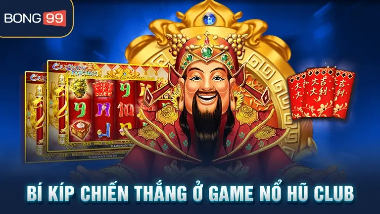 Nổ hũ club 4 Bí kíp chiến thắng Nổ hũ Club