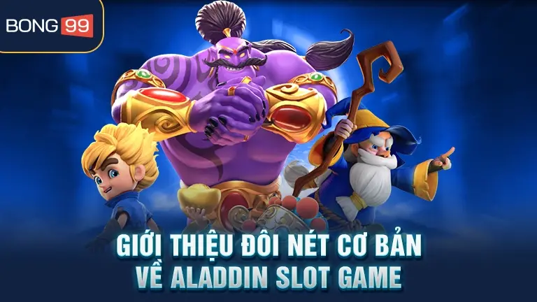 aladdin slot game 2 Giới thiệu Aladdin slot game