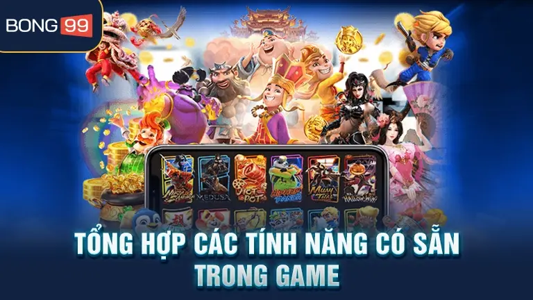 slot game big win 4 Tính năng trong slot game big win