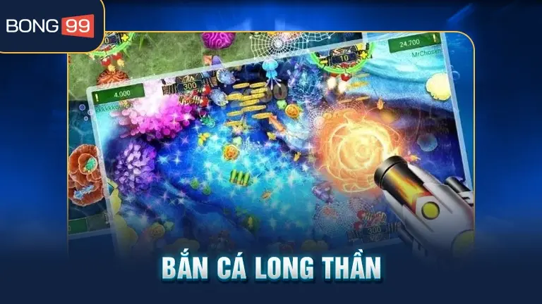 bắn cá Long Thần