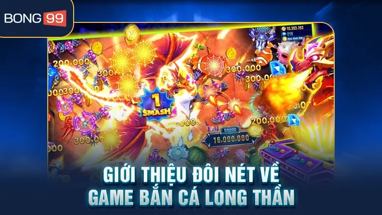 bắn cá long thần 2 Giới thiệu game bắn cá Long Thần