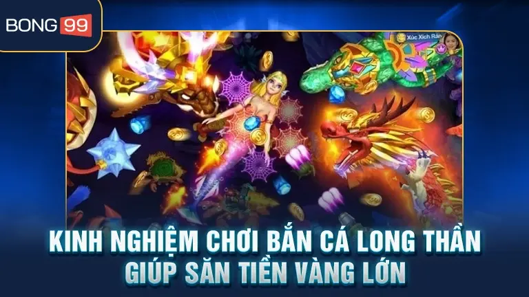 bắn cá long thần 4 Kinh nghiệm chơi bắn cá Long Thần