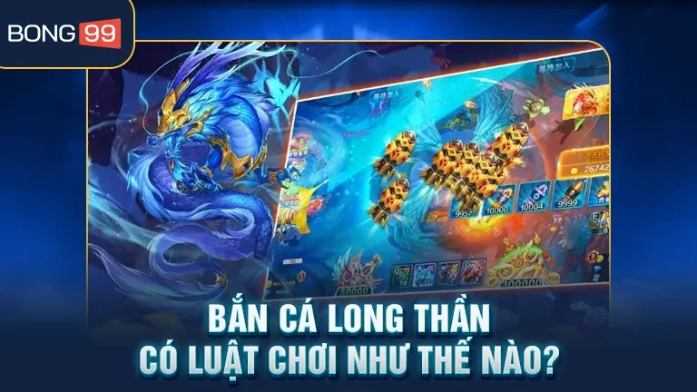 bắn cá long thần 3 Luật chơi game bắn cá Long Thần